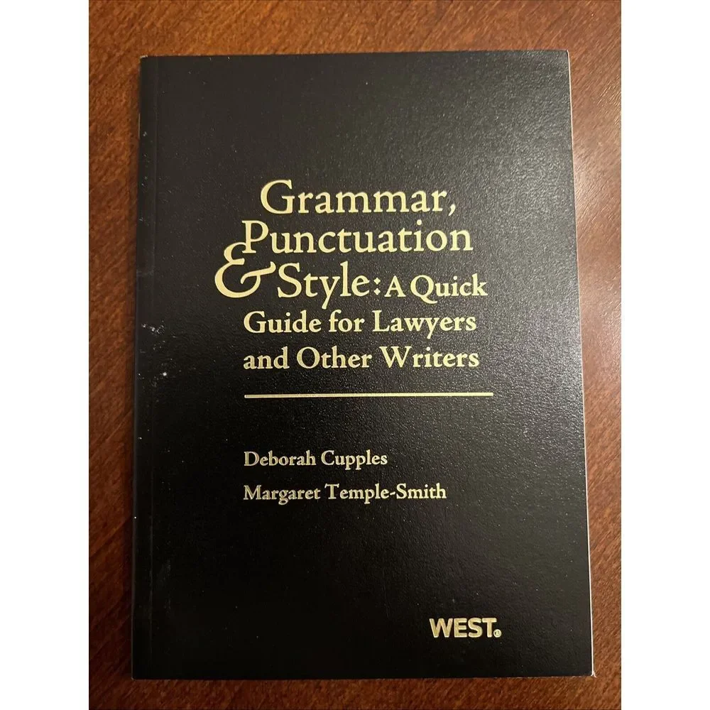 Grammar, Punctuation & Style : A Quick Guide for Lawyers and Other Writers, P...